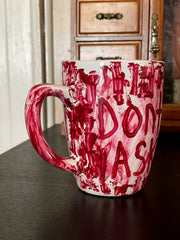 Dont Ask Coffee Mug / Tea Mug - Bloody Mug Horror Mug Halloween Mug Hand Painted Hand Crafted Ghoulish Zombie Mug Blood Tea Mug Porcelaine